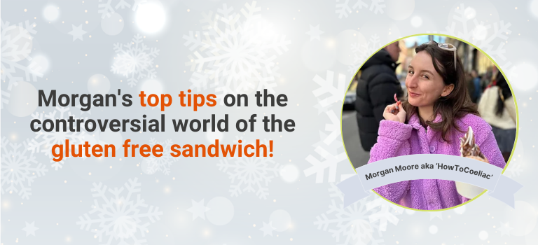 Morgan's top tips on the controversial world of the gluten free sandwich!